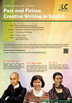 
			Creative Writing Panel Discussion Fact and Fiction:Creative Writing in English
		