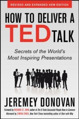 How to deliver a TED talk: Secrets of the world's most inspiring presentations